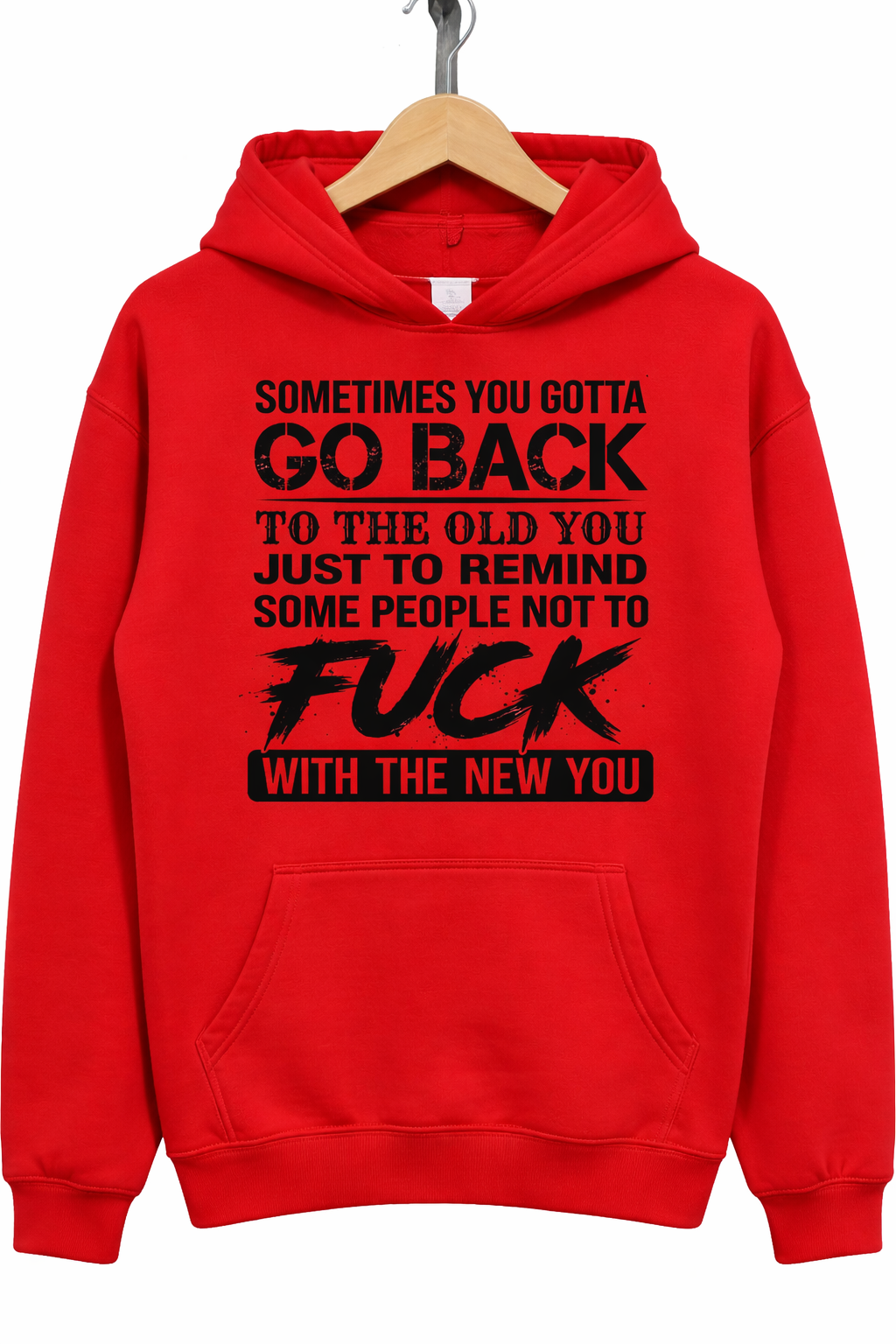 Sometimes You Gotta Go Back – Motivational Graphic Hoodie